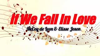 IF WE FALL IN LOVE - Mclisse (McCoy&amp;Elisse)with lyrics
