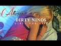 Dirty Ninos - Dirty For Life (Official Video)