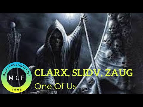 Clarx, SlidV, Zaug - One Of Us - 🎼MUSIC COPYRIGHT FREE🎼