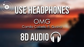 Camila Cabello ft. Quavo - OMG (8D AUDIO)