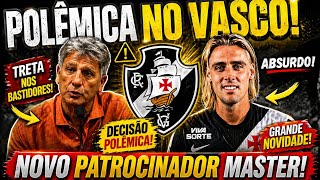 VASCO FECHANDO PATROCÍNIO MASTER POLÊMICA COM RENATO GAÚCHO!
