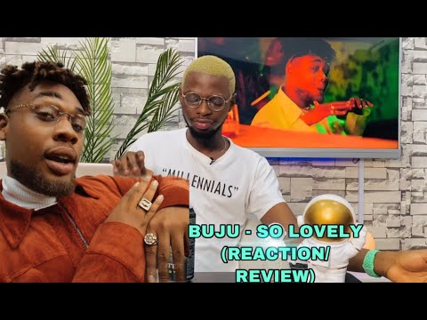 BUJU - SO LOVELY (REACTION/REVIEW)