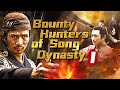 【ENG SUB】Bounty Hunters of Song Dynasty I | Costume Movie Series | China Movie Channel ENGLISH