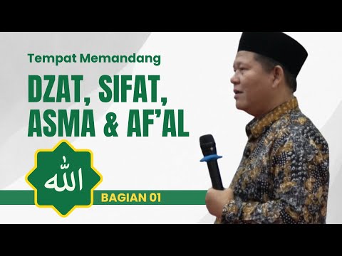 A PLACE TO VIEW THE ESSENCE, CHARACTERISTICS, ASMA & AF'AL OF ALLAH (PART 01) | UST. ISWARDI, S. AG