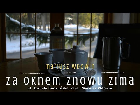 Mariusz Wdowin - Za oknem znowu zima