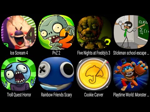 Ice Scream 4, PvZ 2, Stickman School Escape Super, Troll Quest Horror, Rainbow Friends Scary ...