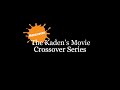 The Kaden S Movie Crossover Series Promotional Trailer 1
