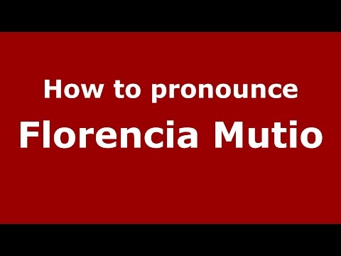 How to pronounce Florencia Mutio (Spanish/Argentina) - PronounceNames.com