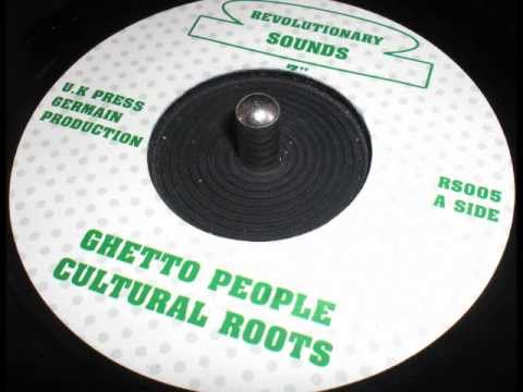 Cultural Roots // Ghetto People + version