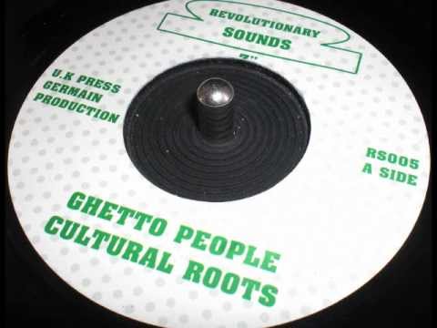 Cultural Roots // Ghetto People + version