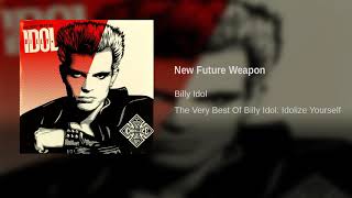 Billy Idol - New Future Weapon