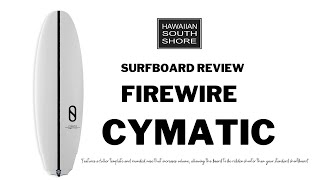 Firewire Cymatic Surfboard Review: Epic Adventures and Game-Changing Performance Await!