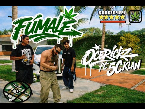 Ocerickz ft 5C Klan - Fúmale (Video Oficial)