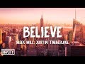 Meek Mill - Believe (Lyrics) ft. Justin Timberlake