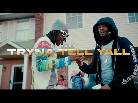 XSCRO   IM TRYNA TELL YALL