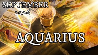AQUARIUS✨The Most Unexpected Fortune After Difficulty! SEPTEMBER 2026 