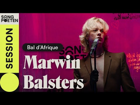 Marwin Balsters - Bal d'Afrique (Songpoeten Session)