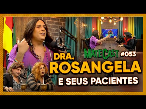 DRA. ROSANGELA | MATECAST #53