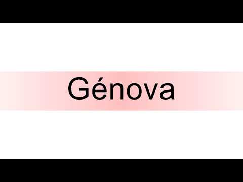 How to pronounce Génova