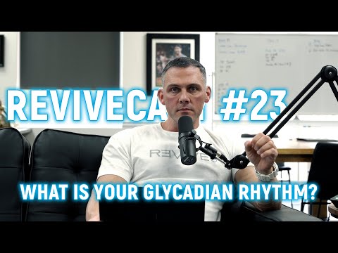 REVIVECAST #22 - Glycadian Rhythm Testing