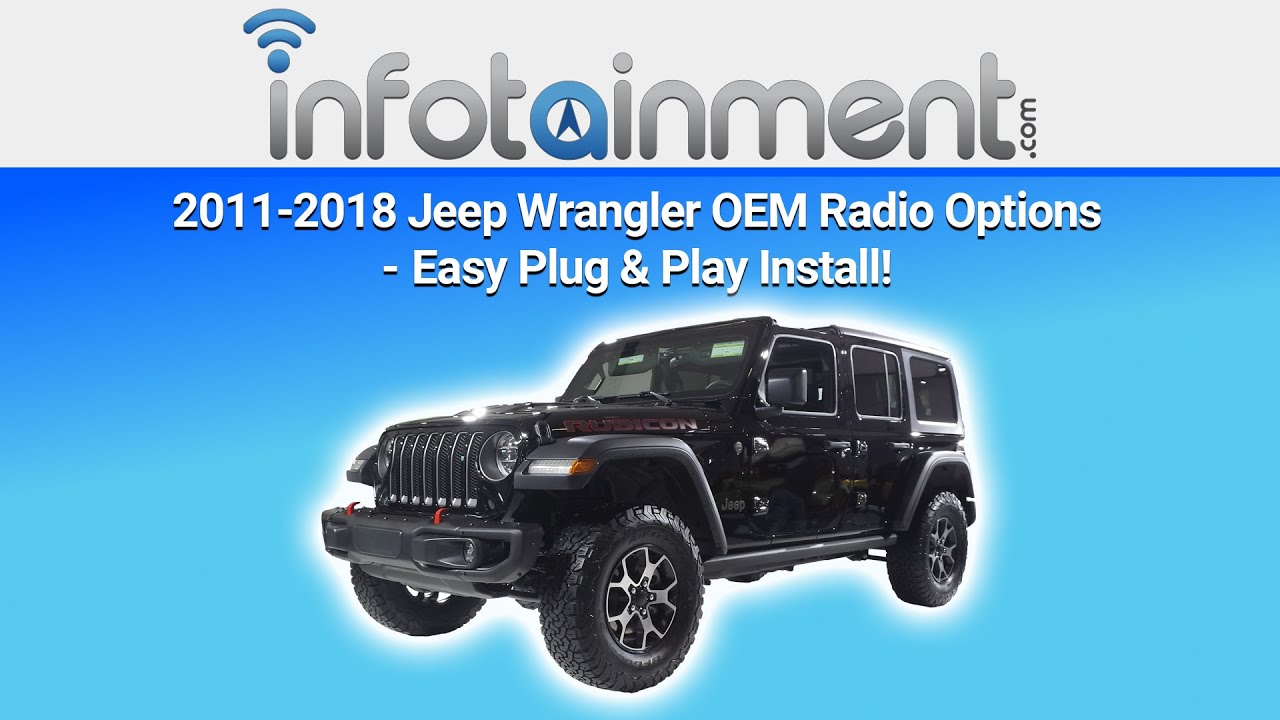 2011-2016 Jeep Wrangler Factory OEM Radio Options - Plug & Play! Removal & Installation