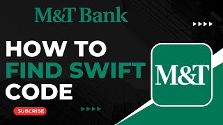 How to Find the SWIFT Code of M&T Bank !