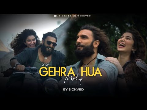 Gehra Hua Mashup 2026 | SICKVED
