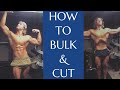 How To Cut & Bulk | Step By Step Guide w/ Tips | How To Track Your Macros
