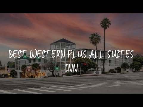 Best Western Plus All Suites Inn Review - Santa Cruz , United States of America