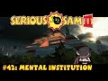 Serious Sam 2 (Commentary) Level 42: Mental ...