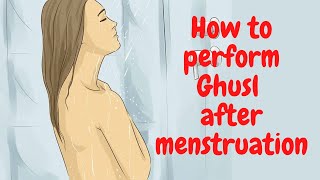 How to Perform Ghusl after Menstruation in Islam