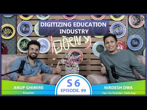 DIGITIZING EDUCATION INDUSTRY || Nirdesh Dwa || Ceo / Co-founder - Veda App || Doers Ep 99