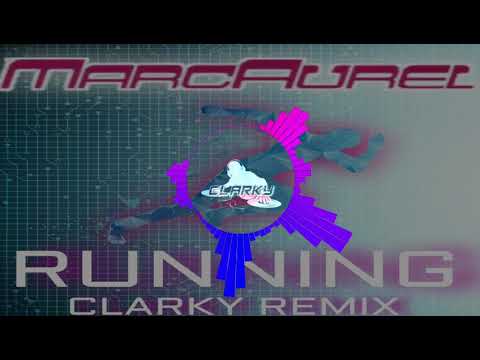 Marc Aurel - Running (Clarky Remix)