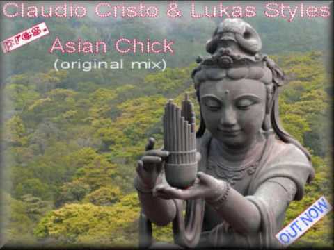 Claudio Cristo & Lukas Styles pres. Asian Chick (oRg Mix)