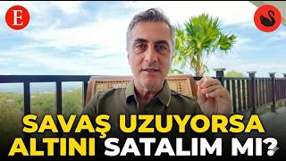 SAVAŞ UZUYOR ALTINLARI SATALIM MI ?