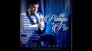 Me Pongo de Pie - Noel Torres (Album Completo)