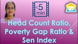 Head Count Ratio, Poverty Gap Ratio & Sen Index (Economics - 4 Tools to Measure Poverty)