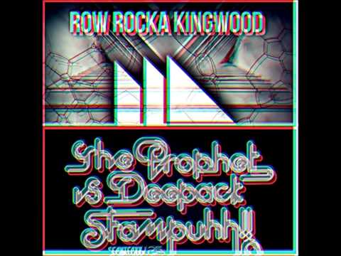 Row Rocka Vs The Prophet ft Deepack - Stampuhh Kingwood (Un Fan De Hardwell Mashup)