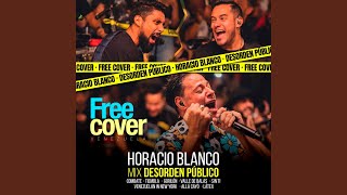 Desorden Público: Horacio Blanco (Mix En Vivo)