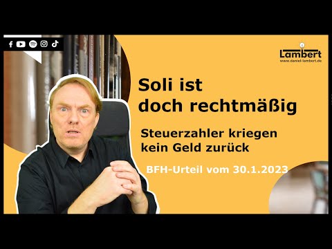 Der Soli ist rechtmäßig - der BFH hat heute entschieden