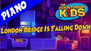 London Bridge Is Falling Down - The Countdown Kids | Piano Lullaby