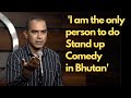 The Bhutan Experience | Stand up Comedy By Rajasekhar Mamidanna