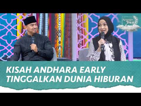 Kisah Andhara Early, Ikhlas Menata Kembali Hidup | Renungan Jiwa