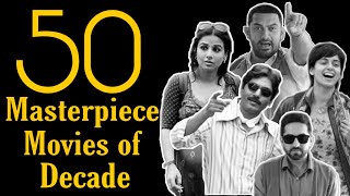 Top 50 Bollywood Movies of Decade (2010-2019) that Influenced Generation