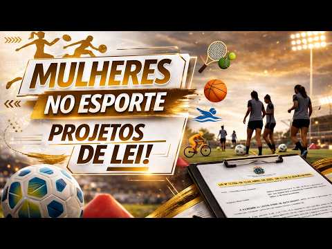 Mulheres no Esporte | Projetos de Lei da ALMT