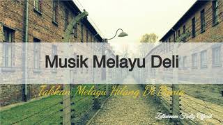 Download lagu Instrumen Musik Melayu Deli Populer || Aransemen Musik Melayu Asli Lawas Paling Enak di Dengarkan mp3