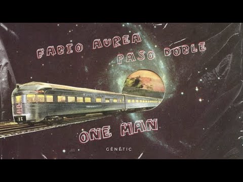Fabio Aurea & Paso Doble - One Man [GĒNĒTIC]