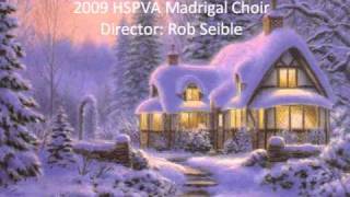 Masters In This Hall - 2009 HSPVA Madrigal Choir
