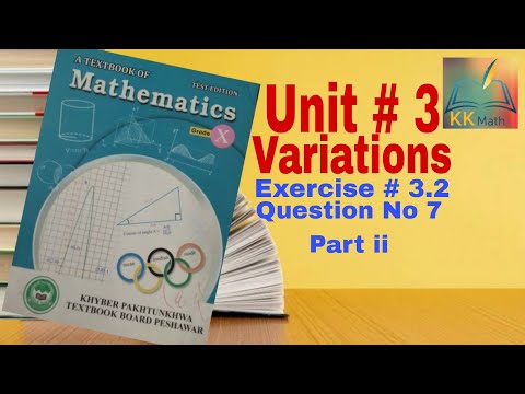 kpk board 10 class math unit 3 Variations  Exercise 3.2 Question no 7 part ii @KK Maths