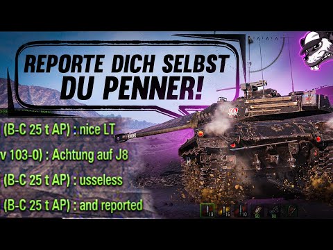 Report yourself, you bum - Don't let anyone tell you otherwise! [World of Tanks - Gameplay - DE]